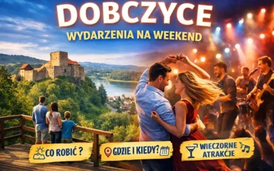 Dobczyce wydarzenia – co&nbsp;się dzieje w&nbsp;weekend i&nbsp;gdzie warto zajrzeć