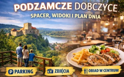 Podzamcze Dobczyce – spacer, widoki i&nbsp;plan dnia z&nbsp;dobrym jedzeniem